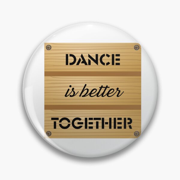 Item preview, DANCE is better TOGETHER  designed and sold by Fancyc.