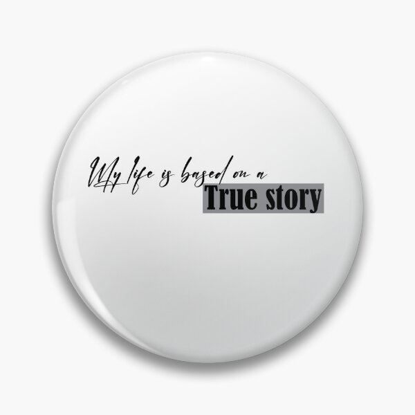 Item preview, My life is based on a true story funny quote cute gift designed and sold by yxmi21.