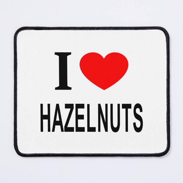 Item preview, I ❤️ HAZELNUTS I LOVE HAZELNUTS I HEART HAZELNUTS designed and sold by usernamenaijan.