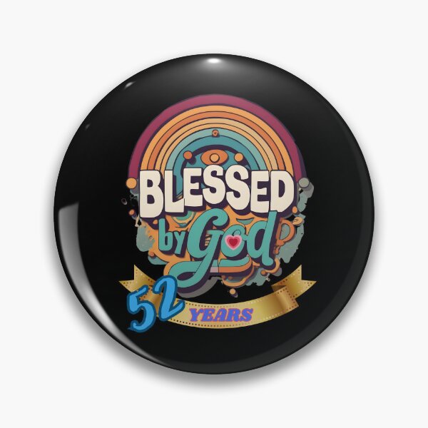 Item preview, BLESSED BY GOD 52 YEARS designed and sold by carlos crane.
