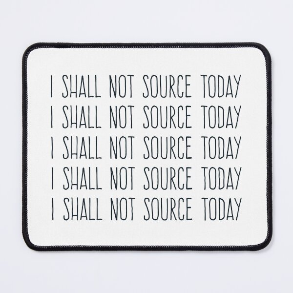 Item preview, I Shall Not Source Today Online Seller Funny Merch designed and sold by wugnia.
