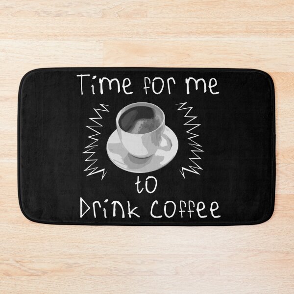 Item preview, Time For Me To Drink Coffee designed and sold by kinpirks.