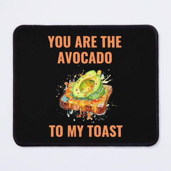 Item preview, You Are The Avocado To My Toast designed and sold by ArtByAdrianna.