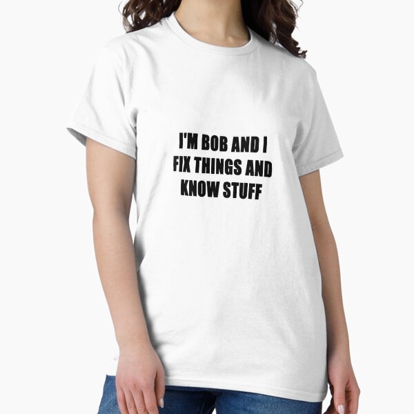 Bob T-Shirt Classic T-Shirt