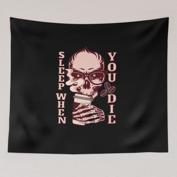 Item preview, Sleep when You Die designed and sold by BtheLight.