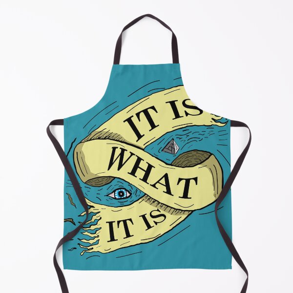 Item preview, It Is What It Is designed and sold by CerulloDesign.