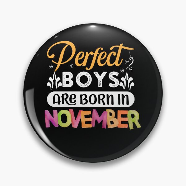 Item preview, Perfect boys are born in November ,Zodiac Magic: November Born Celebrations designed and sold by metacollection.