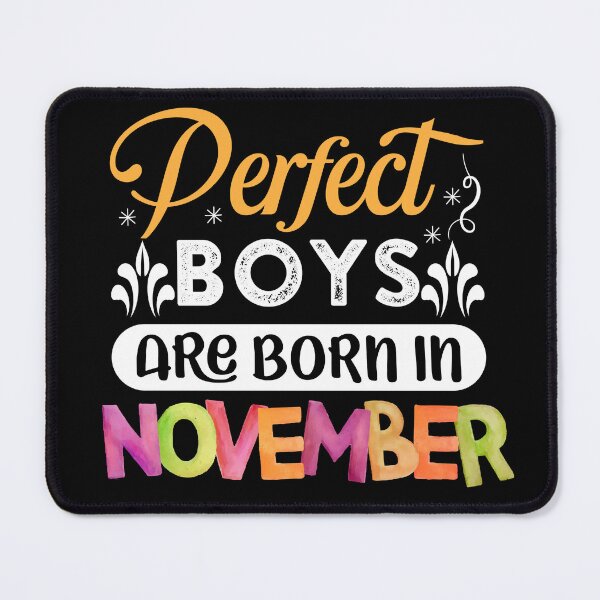 Item preview, Perfect boys are born in November ,Zodiac Magic: November Born Celebrations designed and sold by metacollection.