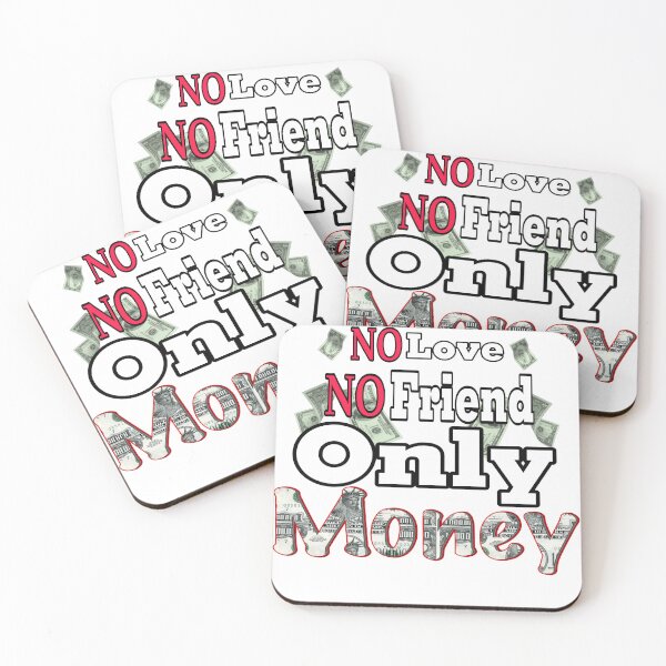 Item preview, Money IS my love, money IS my Friend, no love no Friend, no love, no Friend, designed and sold by Tzemo101.