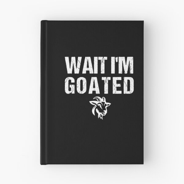 Item preview, Wait I'm Goated Funny Meme designed and sold by midodesign20.