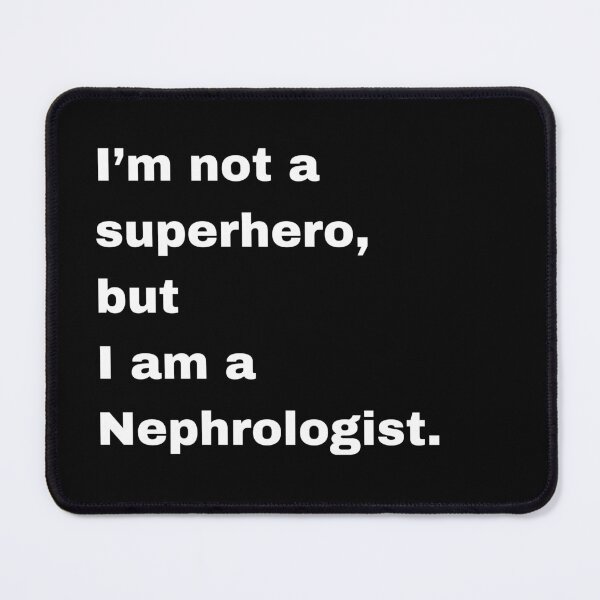 Item preview, I'm not a superhero, but I am a Nephrologist designed and sold by FreshArtFusion.