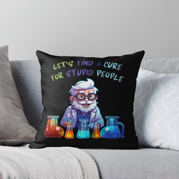 Item preview, Let's Find A Cure For Stupid People. Funny Gifts For Alchemists 1/2 designed and sold by MatSatArt.