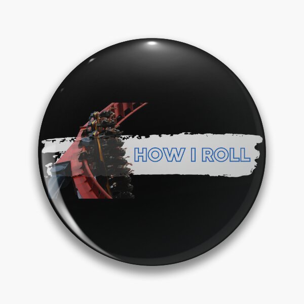 Item preview, How I Roll designed and sold by Coaster-Stories.