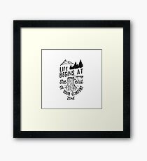 Life Begins At The End Of Your Comfort Zone (Black) Framed Print