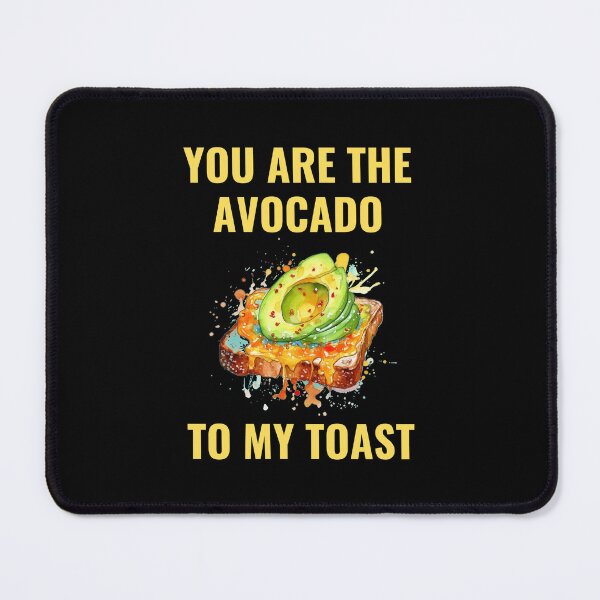 Item preview, You Are The Avocado To My Toast designed and sold by ArtByAdrianna.