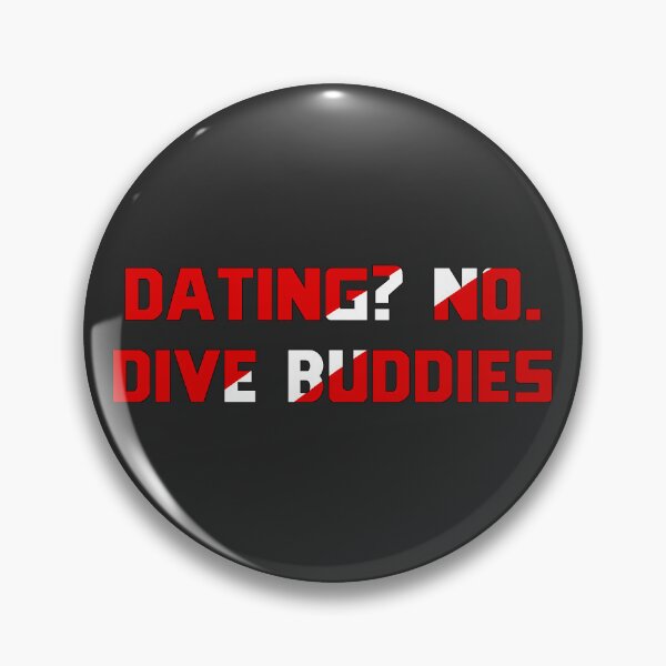 Item preview, Dating? No. Dive Buddies SCUBA designed and sold by havensea.