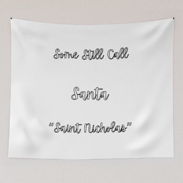 Item preview, Some still call Santa “Saint Nicholas” / T-Shirt typo Designs designed and sold by GlamochiC0.