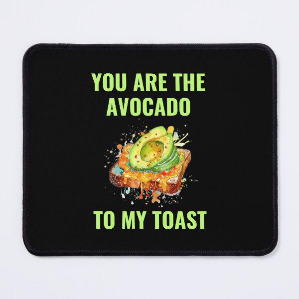 Item preview, You Are The Avocado To My Toast designed and sold by ArtByAdrianna.