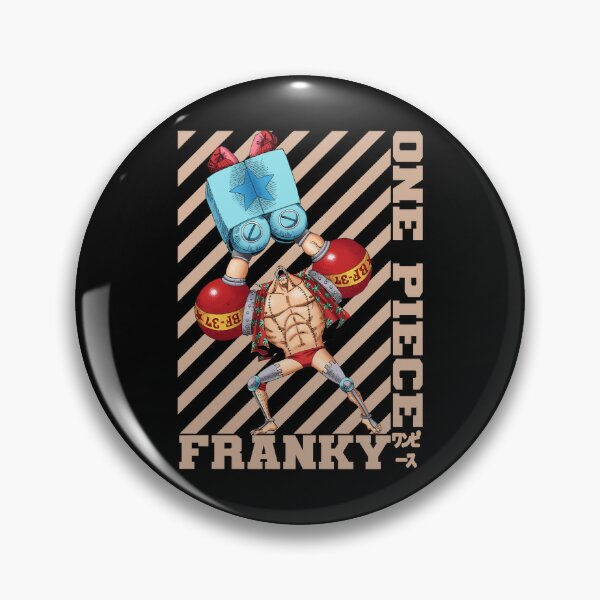 Franky One Piece Pins and Buttons for Sale