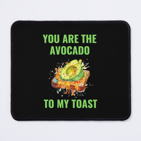 Item preview, You Are The Avocado To My Toast designed and sold by ArtByAdrianna.