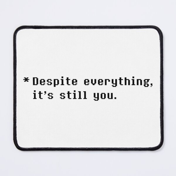 Item preview, Despite everything, it's still you (Black) designed and sold by havensea.