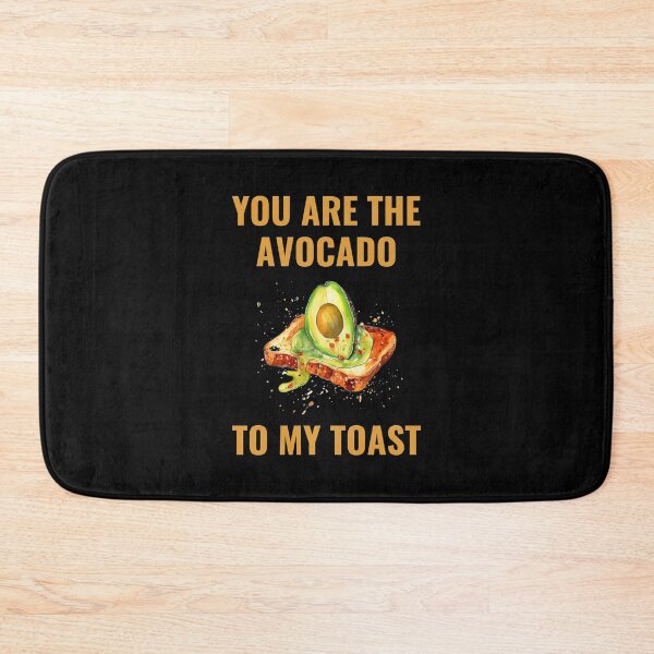 Item preview, You Are The Avocado To My Toast designed and sold by ArtByAdrianna.