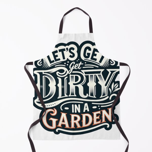 Item preview, Le's Get Dirty in a Garden designed and sold by BeautBoldBasic.