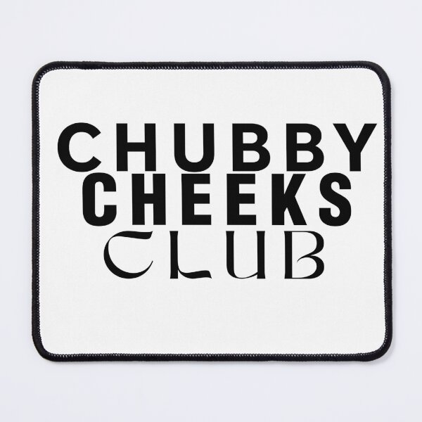 Item preview, chubby cheeks club designed and sold by WeGotThat.