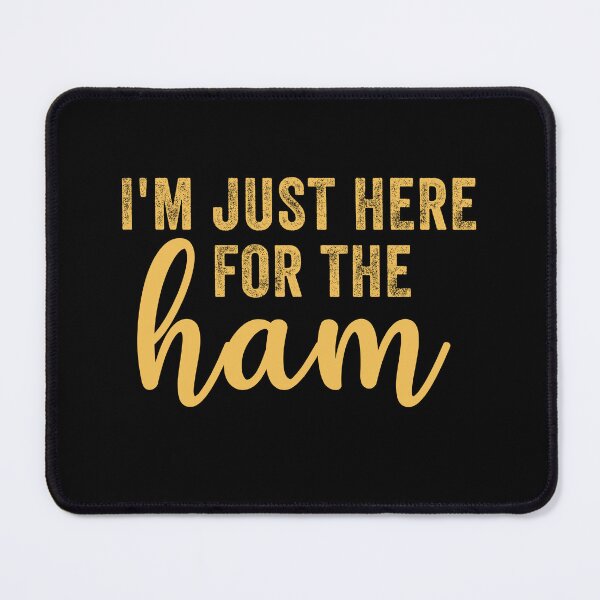 Item preview, I'm Just Here For The Ham Funny Matching Thanksgiving designed and sold by Amineharoni.