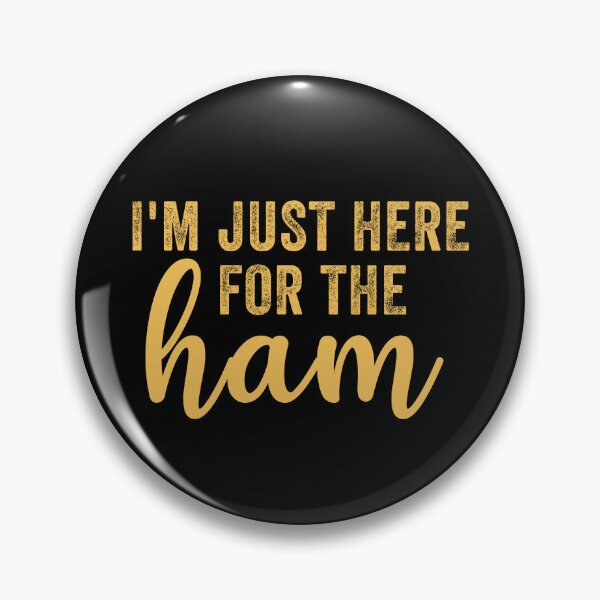Item preview, I'm Just Here For The Ham Funny Matching Thanksgiving designed and sold by Amineharoni.