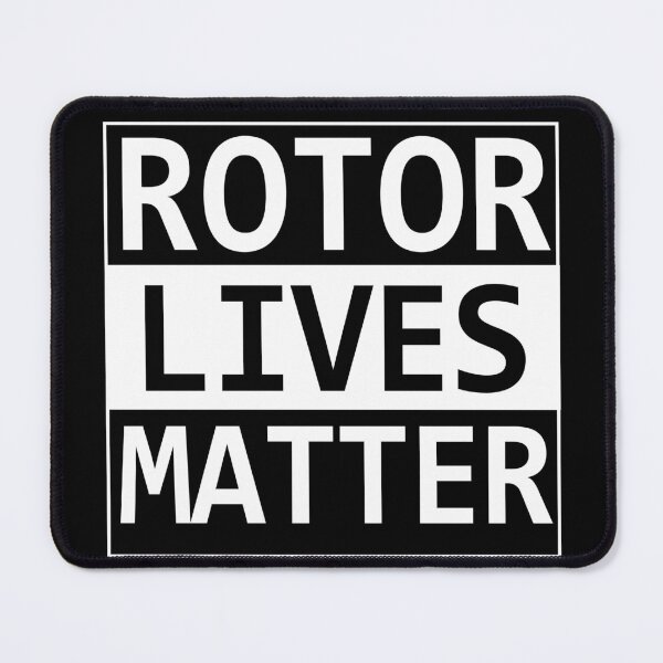 Item preview, Rotor Lives Matter designed and sold by spitfiregangRX.