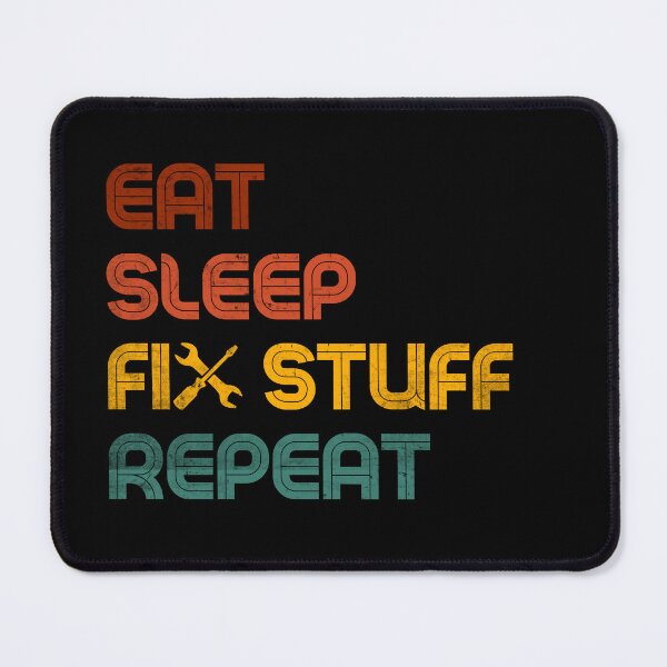 Item preview, Vintage Eat Sleep Fix Stuff Repeat Funny Handyman Repairman Mechanic Repair Worker Technician Fixologist Fixer designed and sold by Katalice Design.