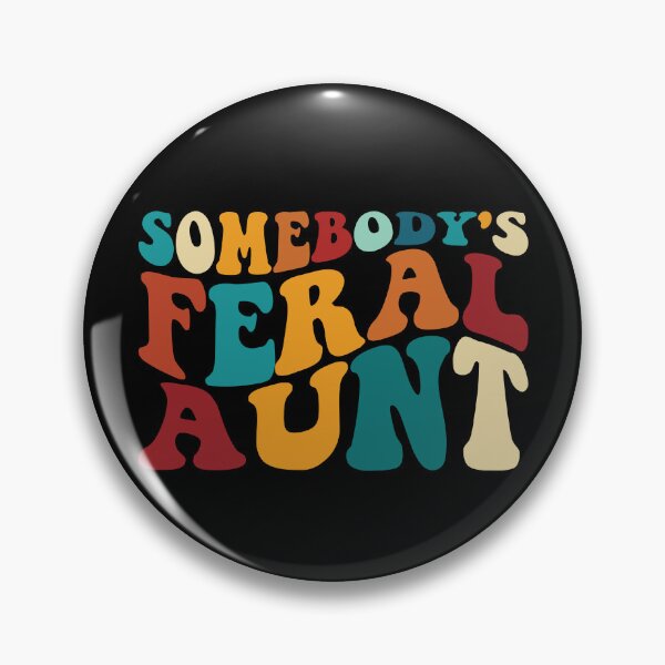 Artikelvorschau, Somebody's Feral Aunt Funny Sarcastic Somebody's Feral Aunt Gear entworfen und verkauft von DynamicDesign.