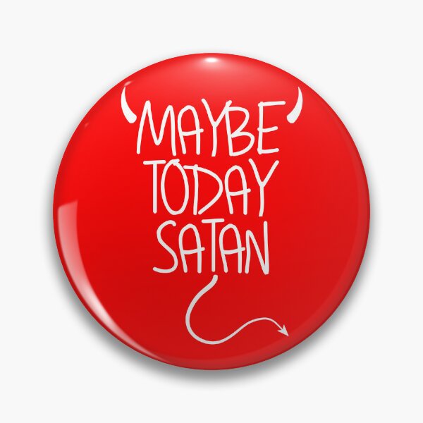 Artikelvorschau, Maybe Today Satan Devil Funny Sarcastic Maybe Today Satan Gear entworfen und verkauft von DynamicDesign.