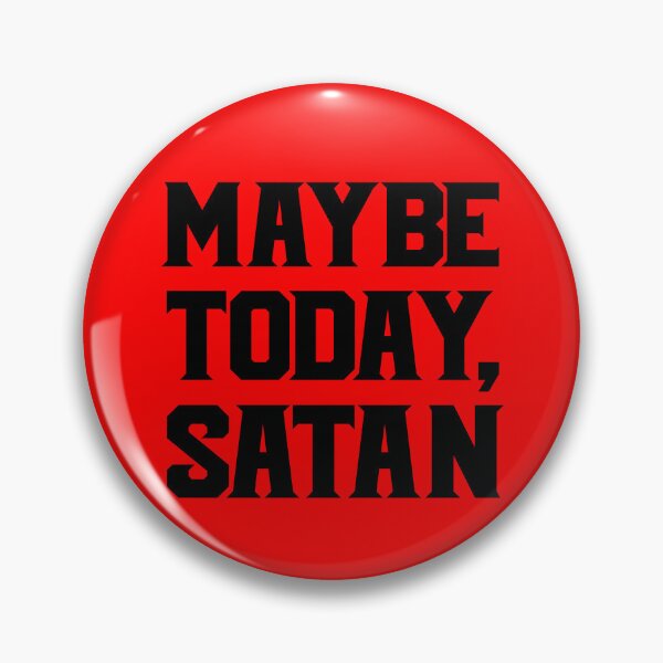 Artikelvorschau, Maybe Today Satan Funny Sarcastic Maybe Today Satan Gear entworfen und verkauft von DynamicDesign.