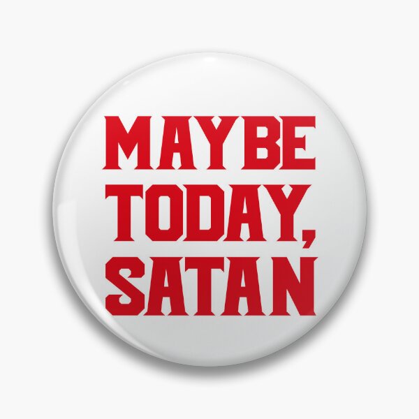 Artikelvorschau, Maybe Today Satan Funny Sarcastic Maybe Today Satan Gear entworfen und verkauft von DynamicDesign.