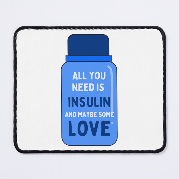 Item preview, All You Need is Insulin and Maybe Some Love designed and sold by SalxSal.