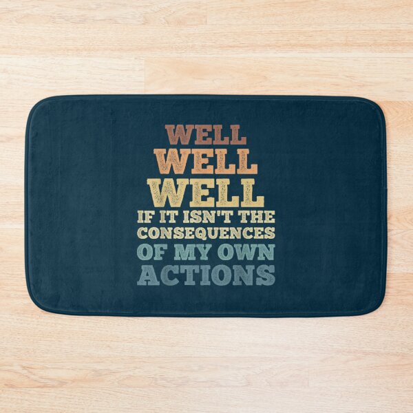Item preview, well well well, if it isnt the consequences of my own actions (1) designed and sold by frtzceleste.
