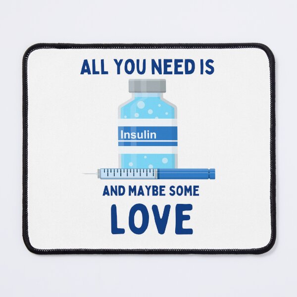 Item preview, All You Need is Insulin and Maybe Some Love designed and sold by SalxSal.