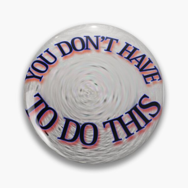 Item preview, You Don't Have To Do This Logo designed and sold by UHave2WearThis.