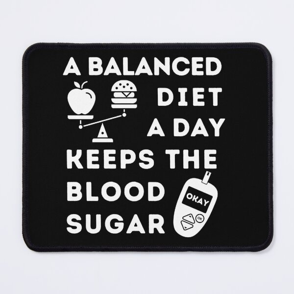 Item preview, A Balanced Diet A Day Keeps the Blood Sugar Okay designed and sold by SalxSal.
