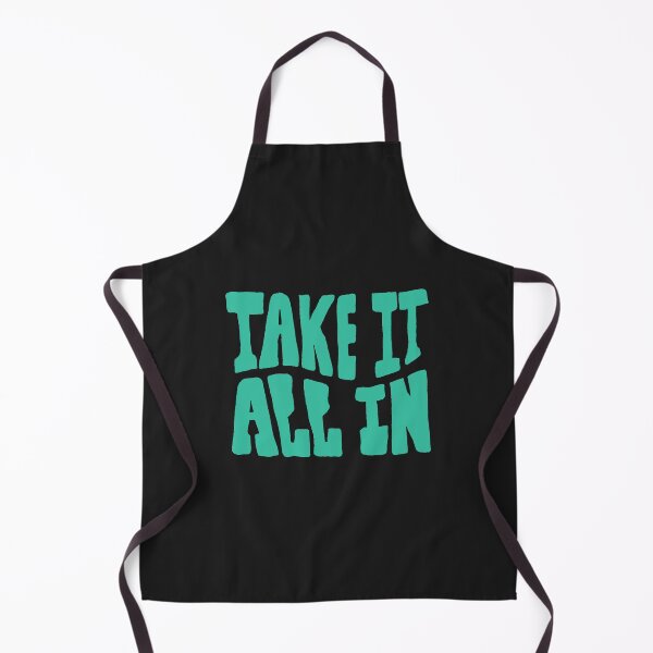 Item preview, take it all in T-Shirt designed and sold by nivadaofficiel2.
