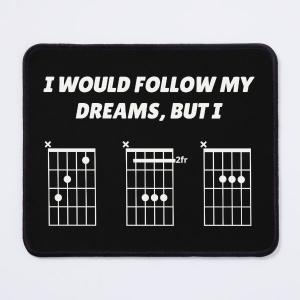 Item preview, I Would Follow My Dreams, But I CBA (guitar chords) designed and sold by guvnaguitars.