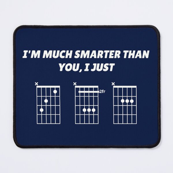 Item preview, I'm Much Smarter Than You, I just CBA (guitar chords) designed and sold by guvnaguitars.