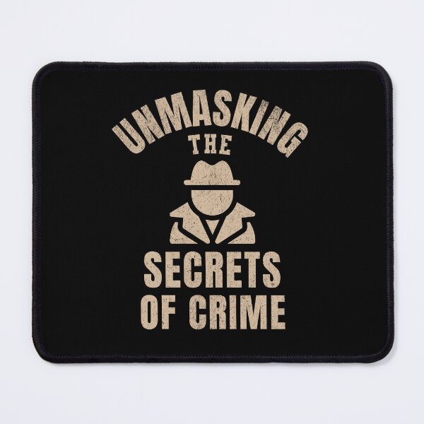 Item preview, Unmasking The Secrets Of Crime Criminologist Forensic science Criminology designed and sold by HosvPrint .s.