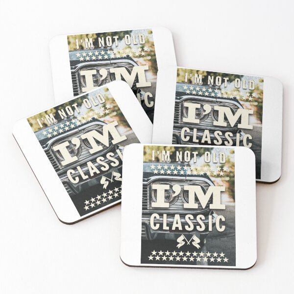 Item preview, I'm Not Old, I'm Classic designed and sold by LifestylesUnlim.