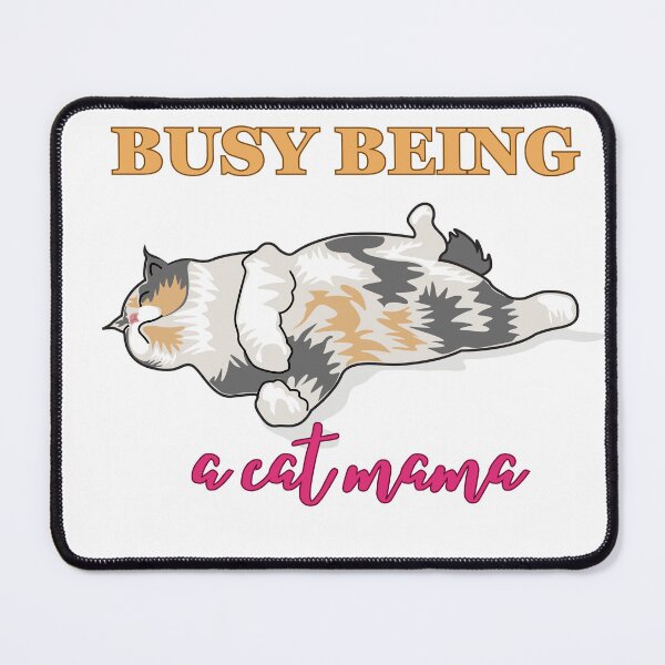 Item preview, Busy Being a Cat Mama designed and sold by cadstudios.