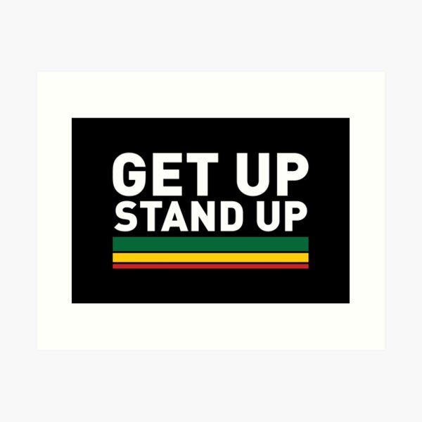 Get up Stand up / Reggae rasta vibrations Art Print