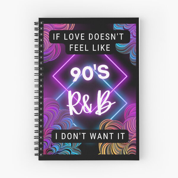 Item preview, If Love Doesn't Feel Like 90s R&B I don't Want It designed and sold by Leemt03.