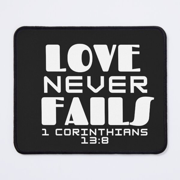 Item preview, LOVE NEVER FAILS -1 Corinthians 13:7-9 designed and sold by jutaylor.
